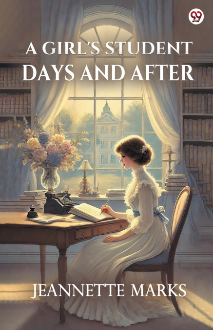 A Girl’s Student Days And After