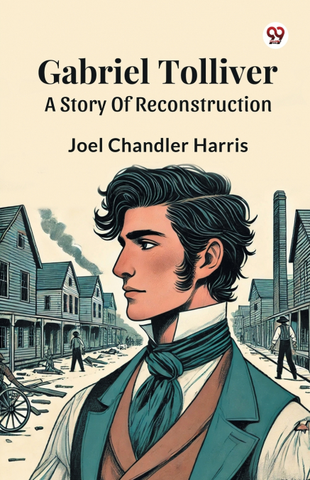 Gabriel Tolliver A Story Of Reconstruction