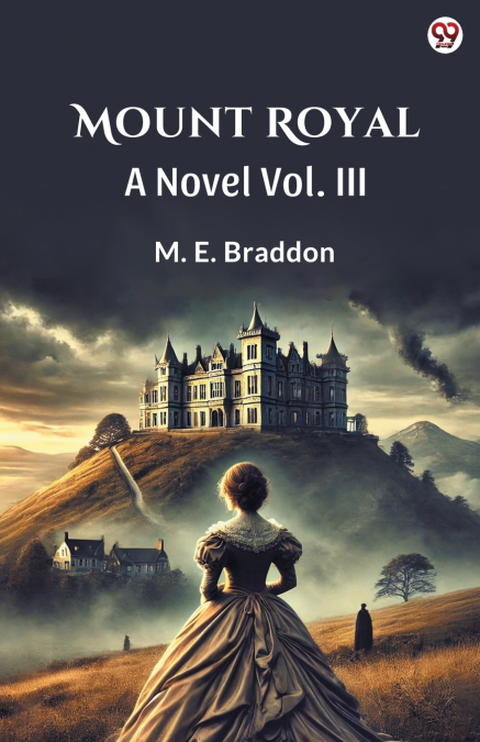 Mount Royal A Novel Vol. III
