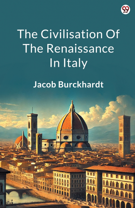 The Civilisation Of The Renaissance In Italy