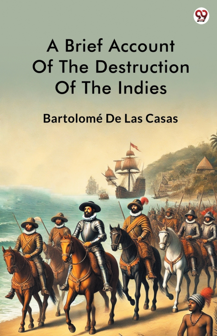 A Brief Account Of The Destruction Of The Indies