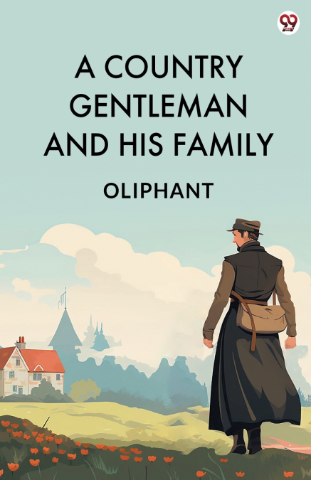 A Country Gentleman And His Family