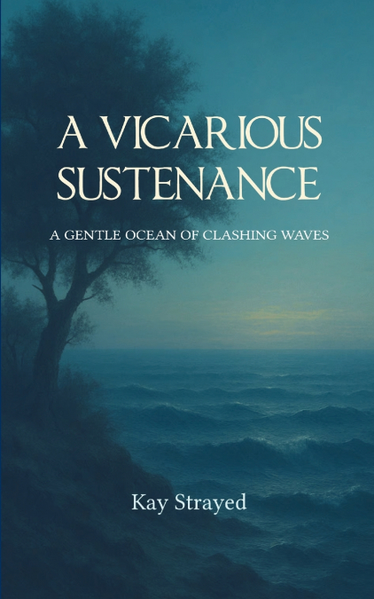 A Vicarious Sustenance