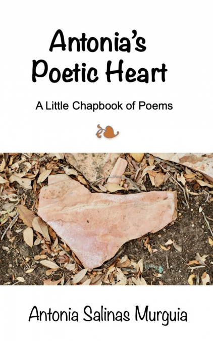 Antonia’s                    Poetic Heart