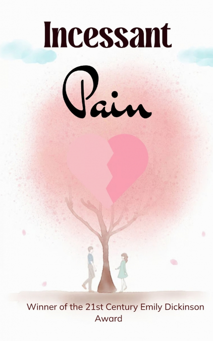 INCESSANT PAIN