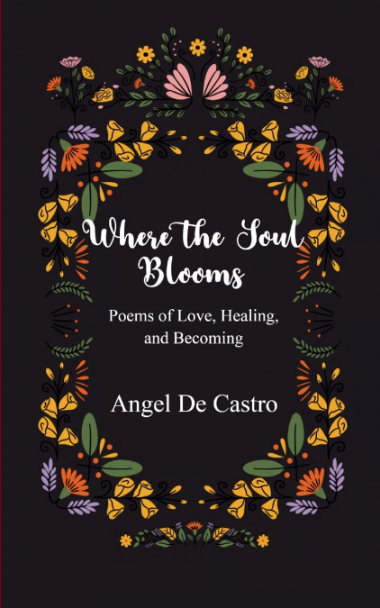 Where the Soul Blooms