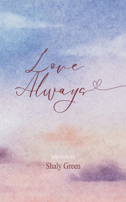 Love Always,