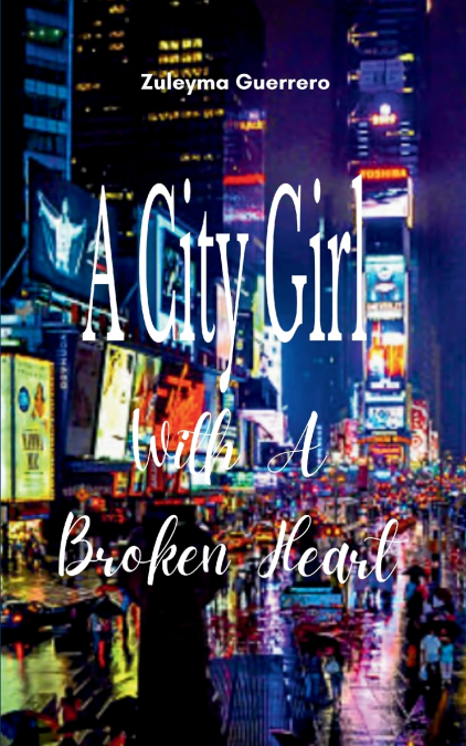 A City Girl With A Broken Heart