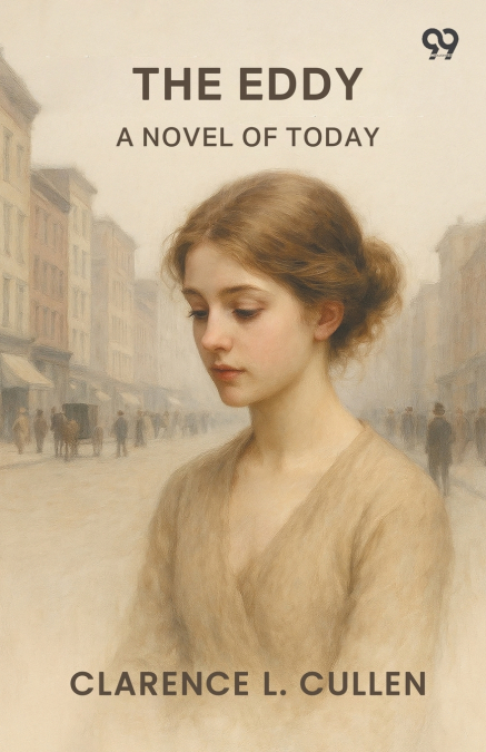 The Eddy A Novel Of Today