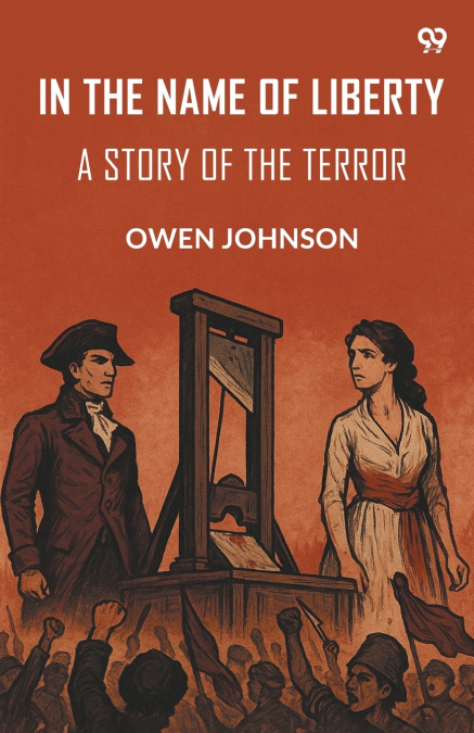 In The Name Of Liberty A Story Of The Terror