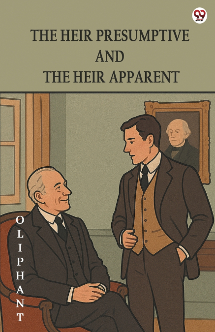 The Heir Presumptive And The Heir Apparent