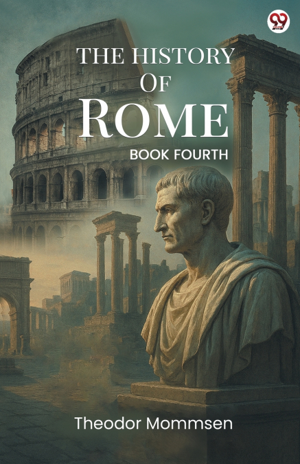 The History Of Rome BOOK FOURTH