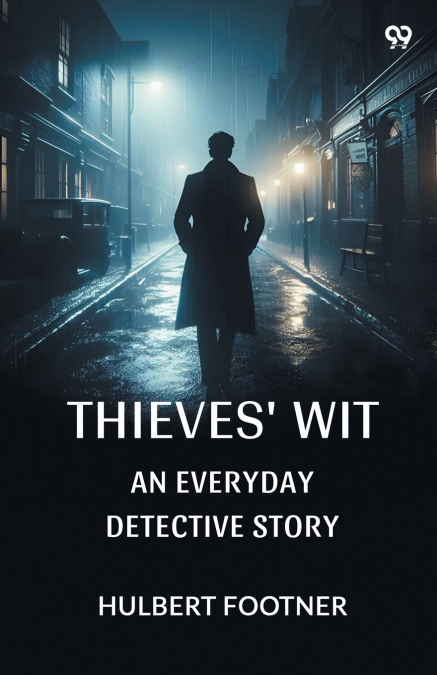 Thieves’ Wit An Everyday Detective Story