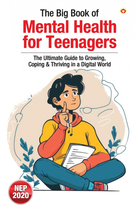 The Big Book of Mental Health for Teenagers
