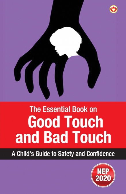 The Essential Book on Good Touch and Bad Touch
