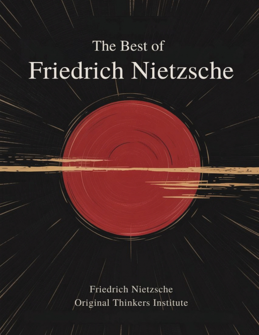 The Best of Friedrich Nietzsche