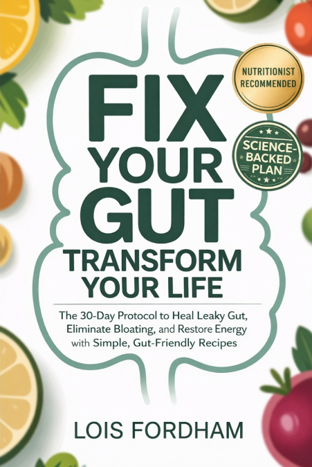Fix Your Gut Transform Your Life