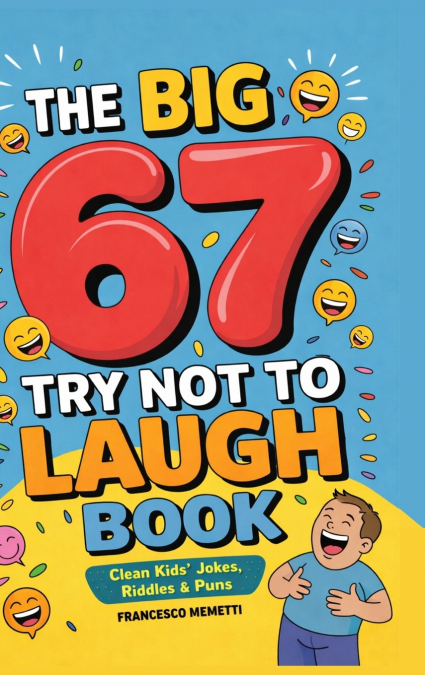 The Big 67 Try Not to Laugh Book