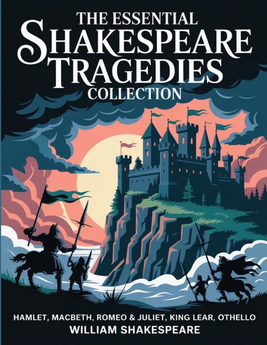 The Essential Shakespeare Tragedies Collection