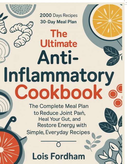 The Ultimate Anti-Inflammatory Cookbook