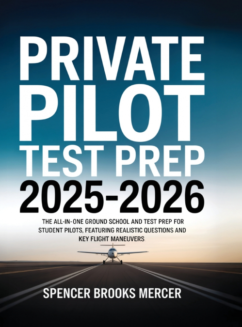 Private Pilot Test Prep 2025-2026