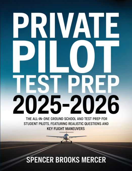 Private Pilot Test Prep 2025-2026