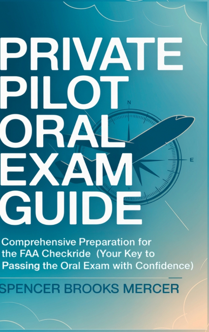 Private Pilot Oral Exam Guide