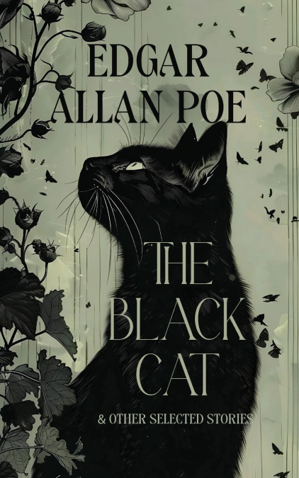 THE BLACK CAT & OTHER SELECTED STORIES