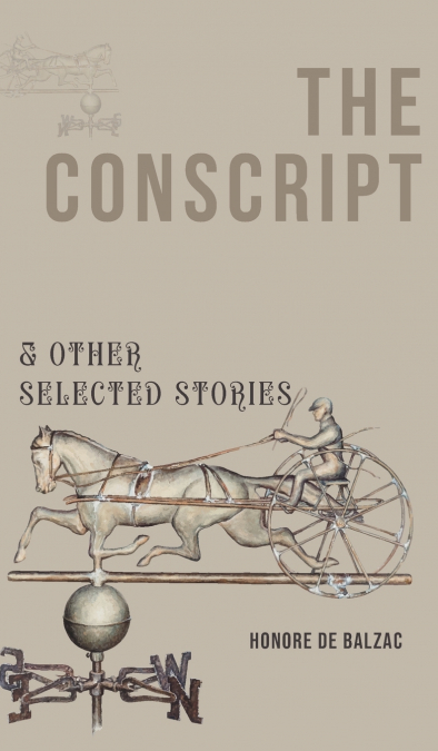 THE CONSCRIPT & OTHER SELECTED STORIES