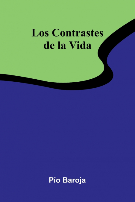 Los Contrastes De La Vida