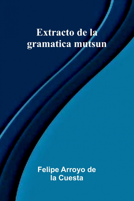 Extracto De La Gramatica Mutsun