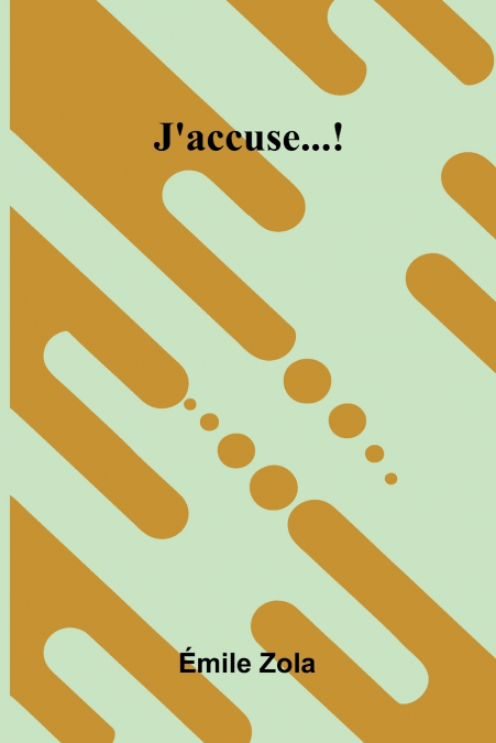 J’Accuse...!