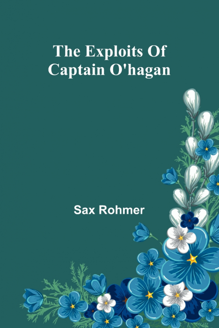 The Exploits Of Captain O’Hagan