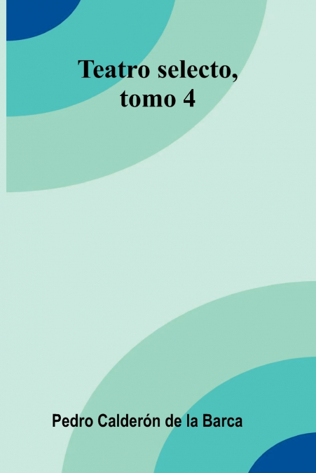 Teatro Selecto, Tomo 4