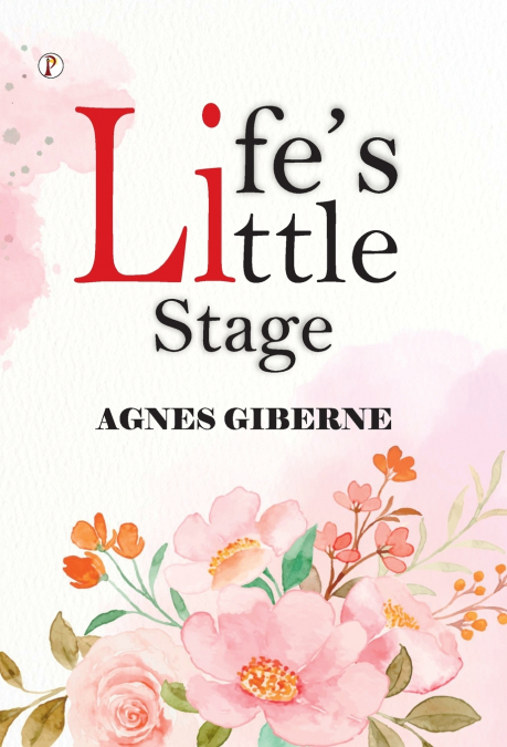 Life’s Little Stage