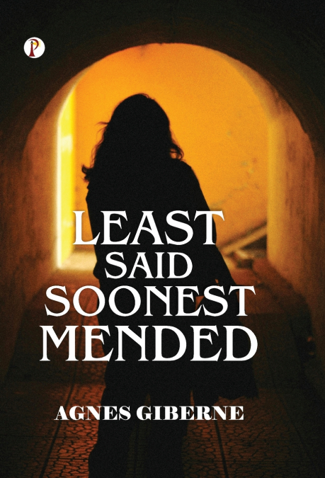 Least Said, Soonest Mended