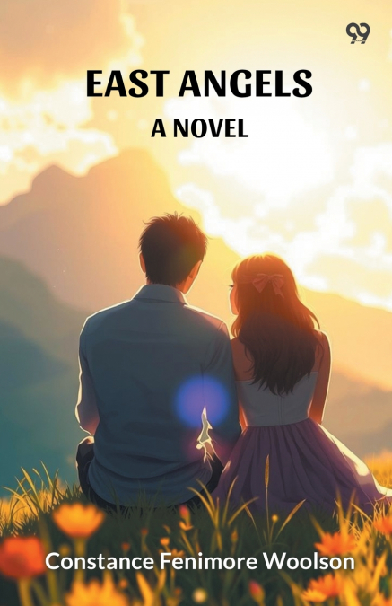 East Angels A Novel