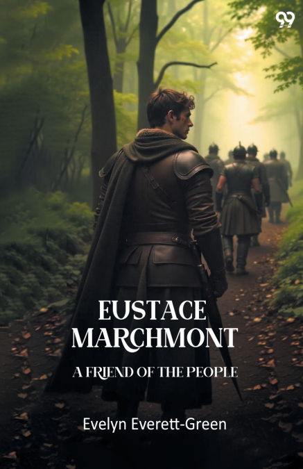 Eustace Marchmont A Friend Of The People