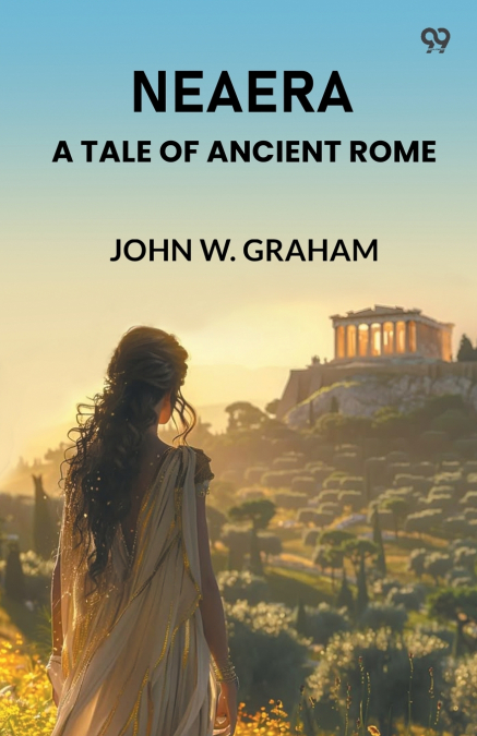 Neaera A Tale Of Ancient Rome