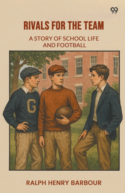 Rivals For The Team A Story Of School Life And Football