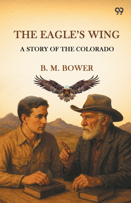 The Eagle’s Wing A Story Of The Colorado
