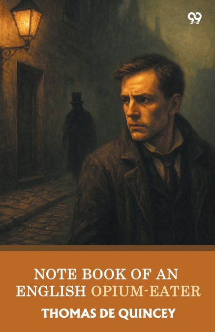 Note Book Of An English Opium-Eater