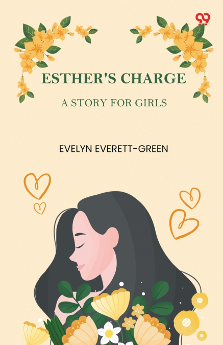 Esther’s Charge A Story For Girls