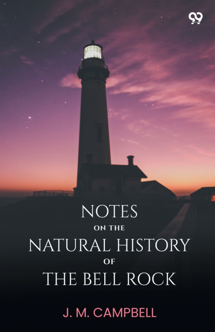 Notes On The Natural History Of The Bell Rock
