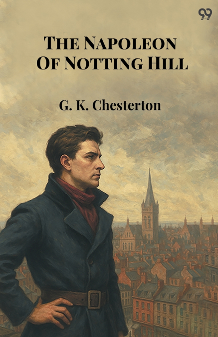 The Napoleon Of Notting Hill