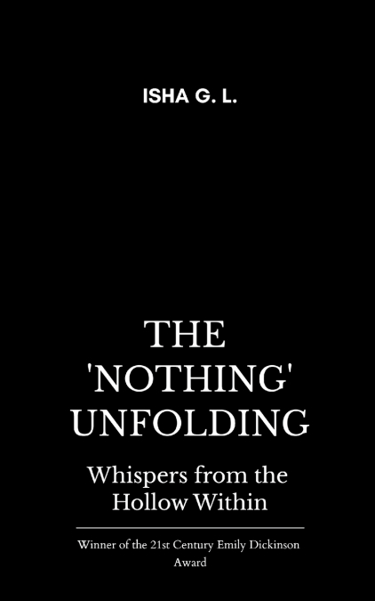 The ’Nothing’ Unfolding