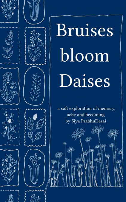 Bruises bloom Daisies