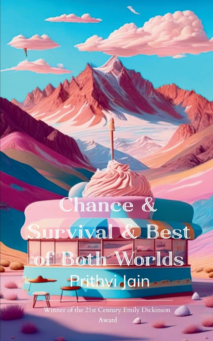 Chance & Survival & Best of Both Worlds