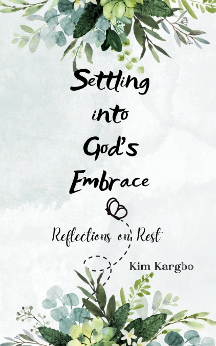 Settling into God’s Embrace
