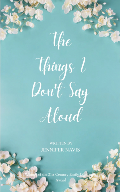 The Things I Don’t Say Aloud